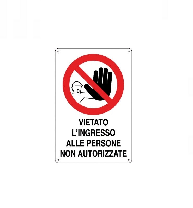 Cartello-Vietato l'ingresso alle persone non autorizzate-