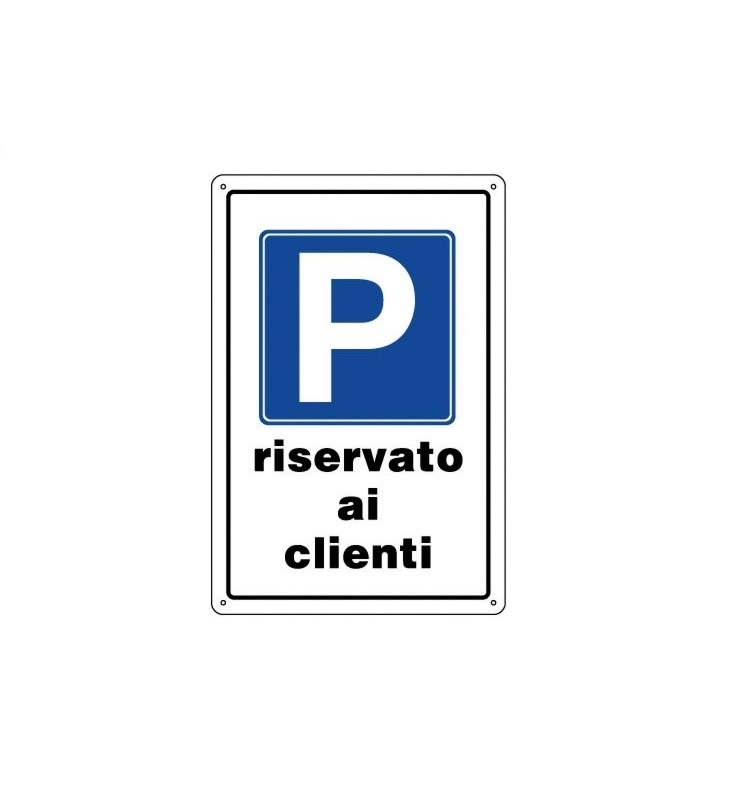Cartello-Parcheggio riservato ai clienti-