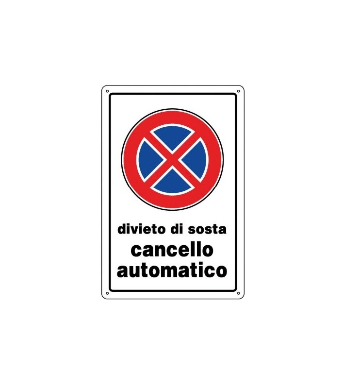 Cartello-Divieto di sosta cancello automatico-