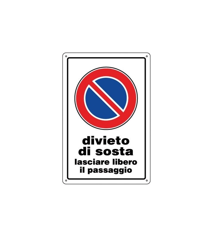 Cartello-Divieto di sosta lasciare libero il passaggio-